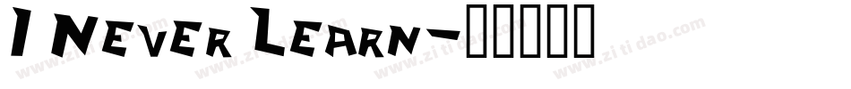 I Never Learn字体转换